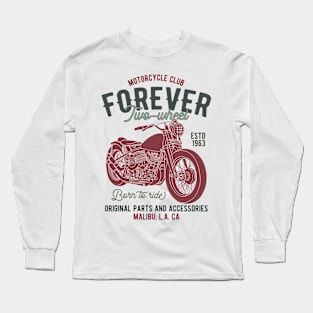 Motorcycle Club Forever Two Wheels Long Sleeve T-Shirt